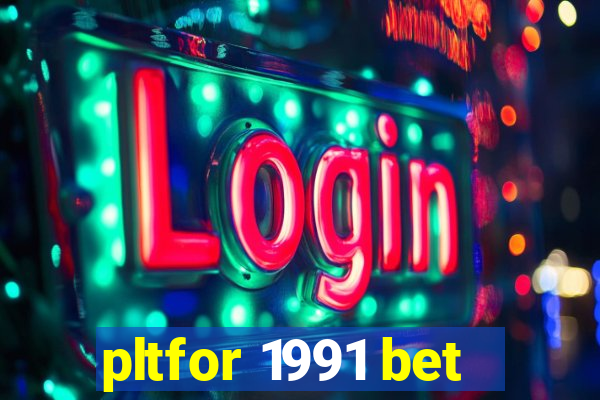 pltfor 1991 bet